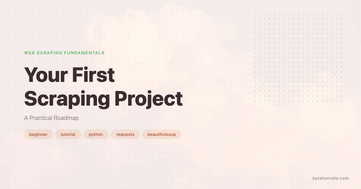 Your First Scraping Project: A Practical Roadmap