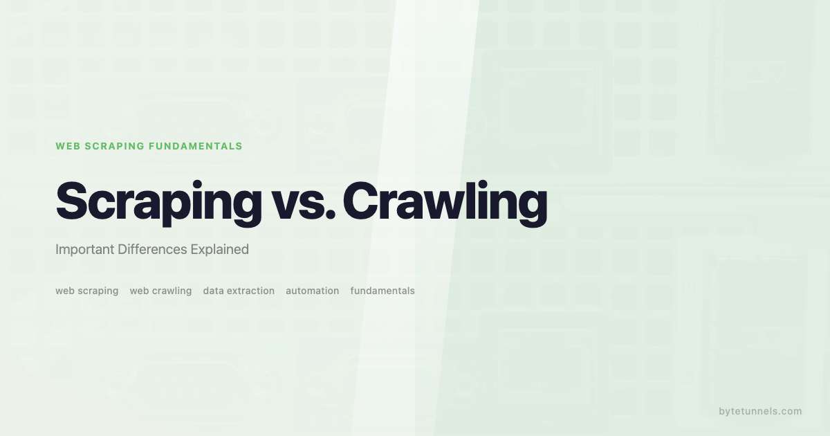 Scraping vs. Crawling: Important Differences Explained