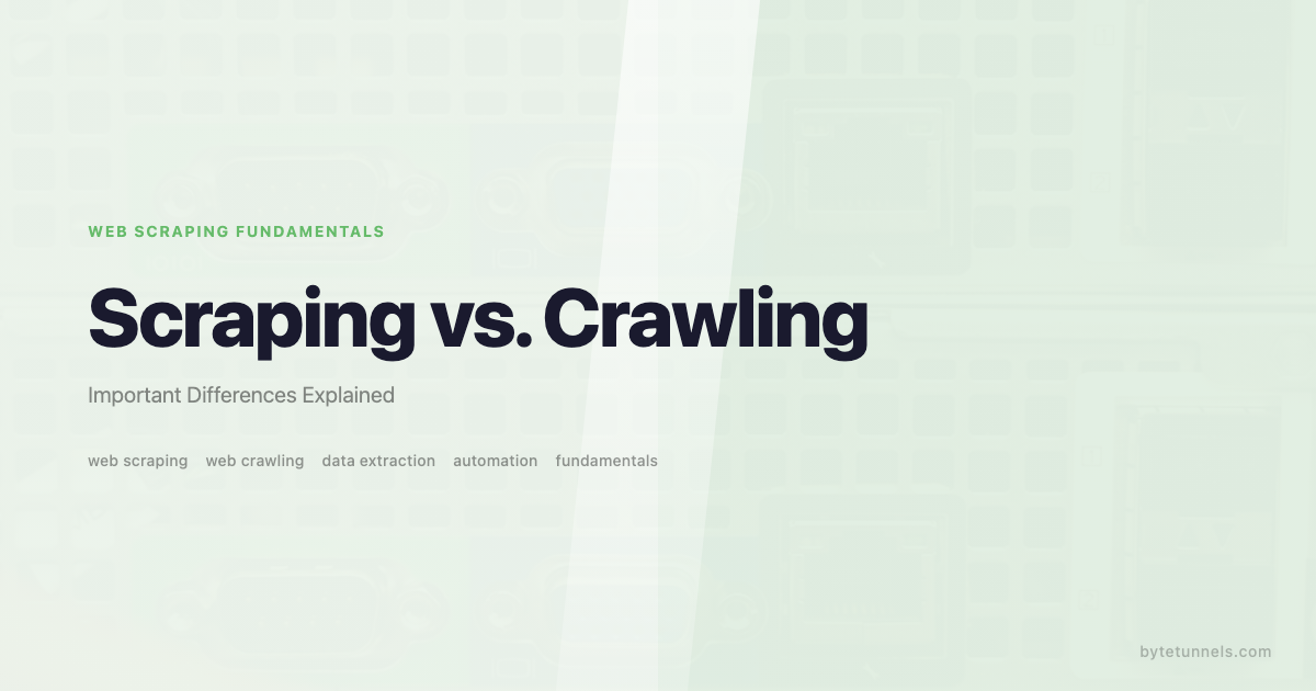 Scraping vs. Crawling: Important Differences Explained