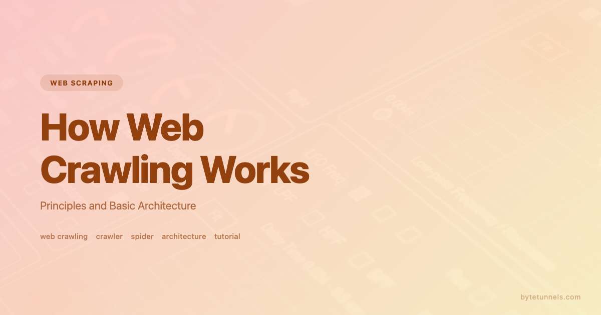 How Web Crawling Works: Principles and Basic Architecture