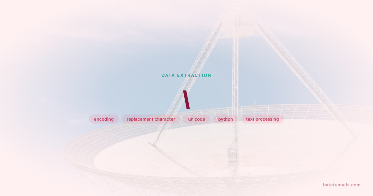 Some Characters Could Not Be Decoded - Fixing Replacement Character Errors