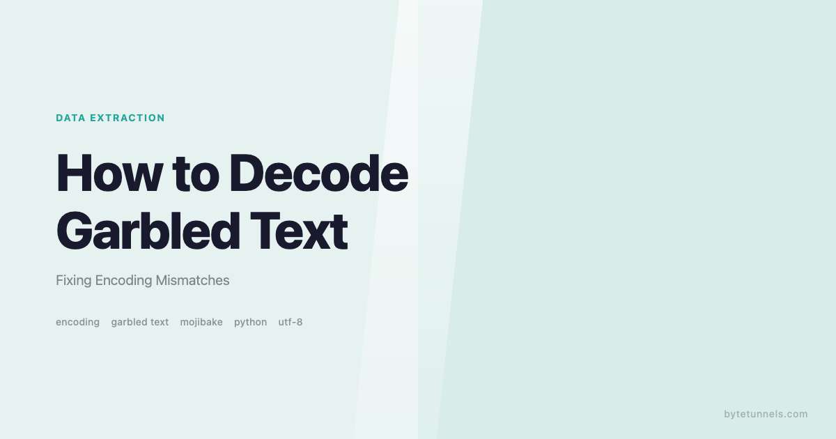 How to Decode Garbled Text: Fixing Encoding Mismatches