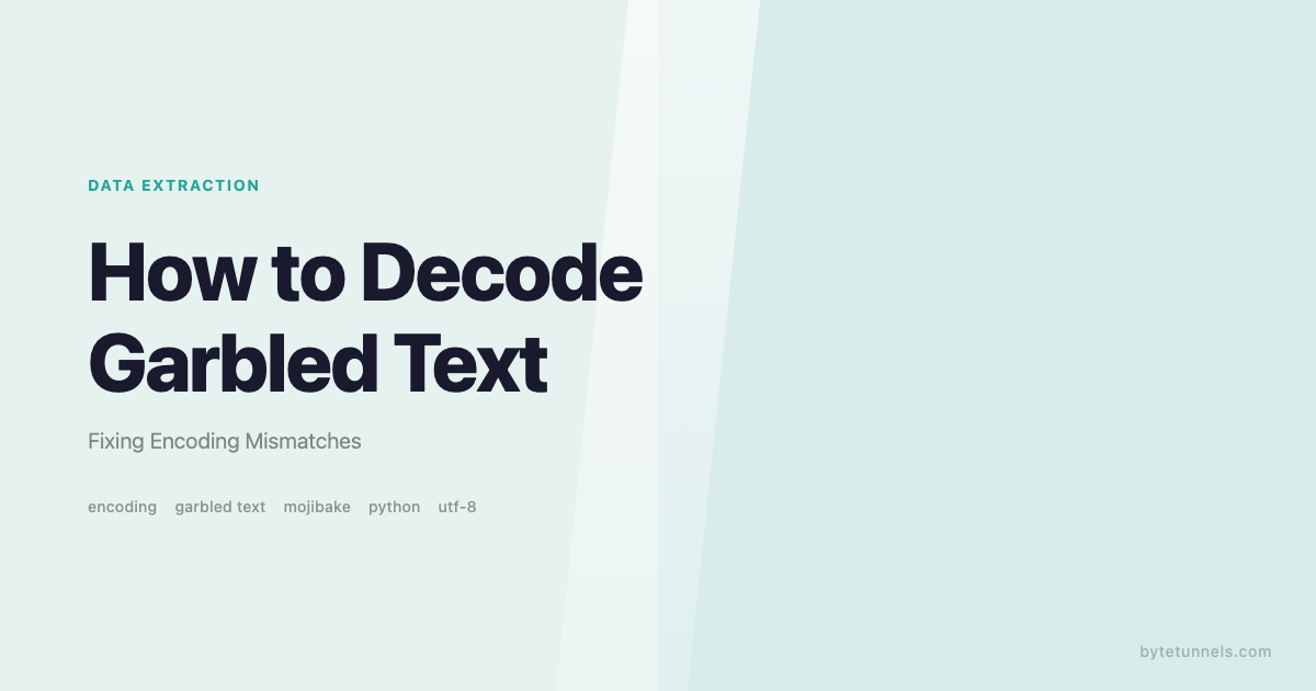 How to Decode Garbled Text: Fixing Encoding Mismatches