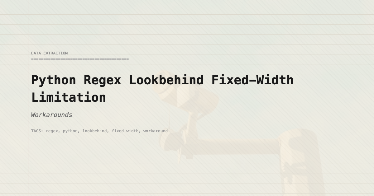 Python Regex Lookbehind Fixed-Width Limitation: Workarounds