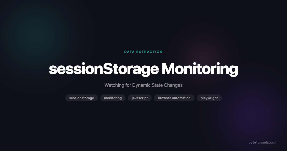 sessionStorage Monitoring: Watching for Dynamic State Changes