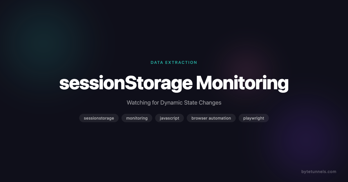 sessionStorage Monitoring: Watching for Dynamic State Changes