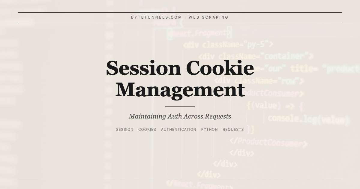 Session Cookie Management: Maintaining Auth Across Requests
