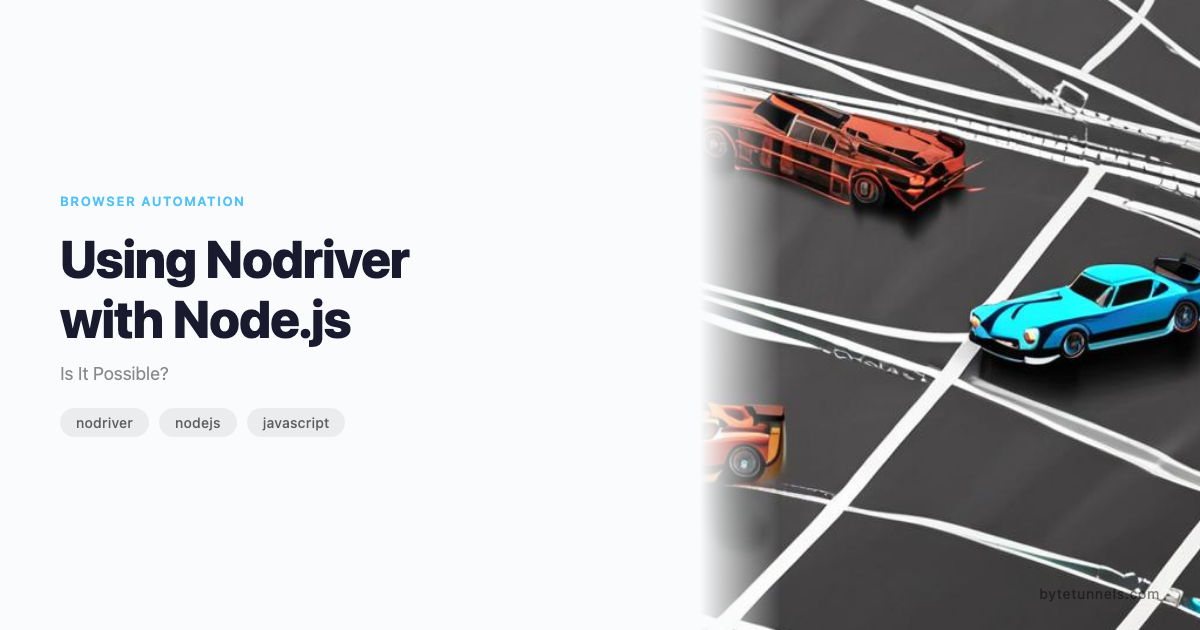 Using Nodriver with Node.js: Is It Possible?