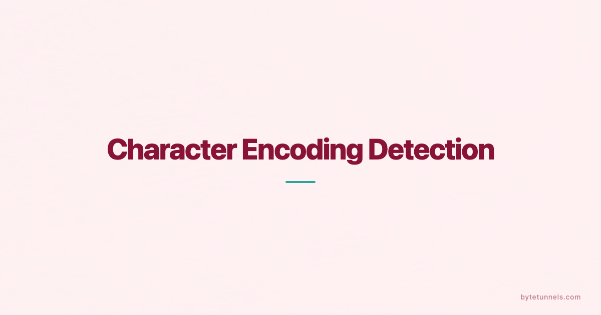 Character Encoding Detection: Automated Tools and Techniques