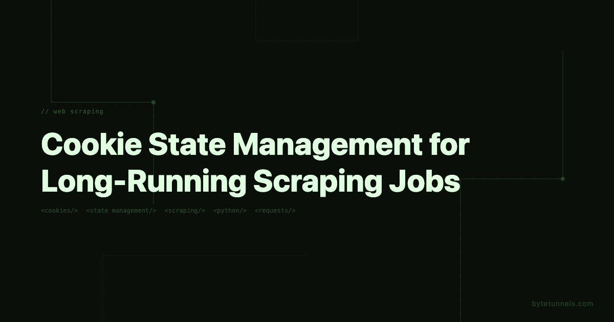 Cookie State Management for Long-Running Scraping Jobs