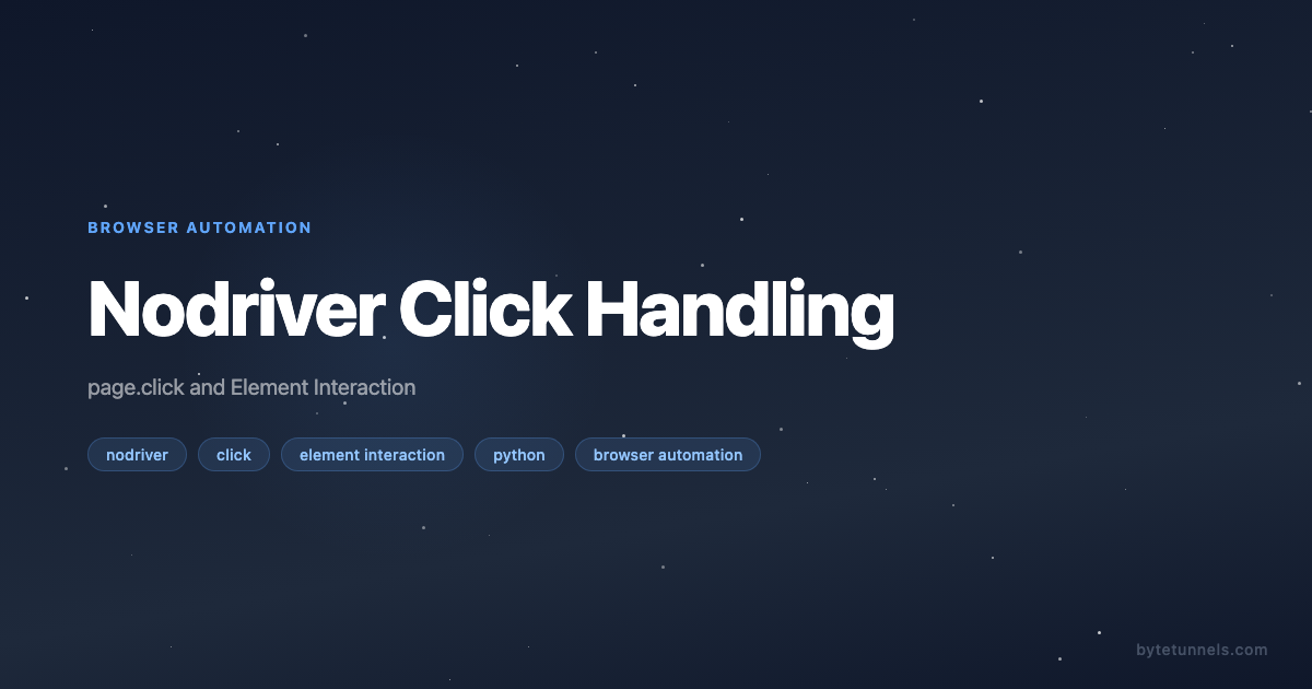 Nodriver Click Handling: page.click and Element Interaction