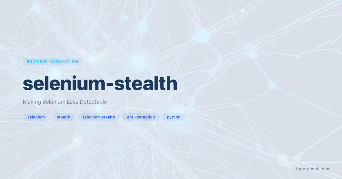 selenium-stealth: Making Selenium Less Detectable