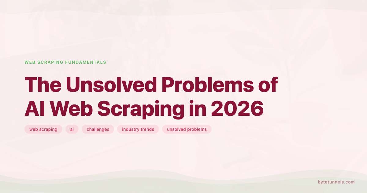 The Unsolved Problems of AI Web Scraping in 2026