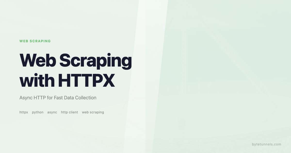 Web Scraping with HTTPX: Async HTTP for Fast Data Collection