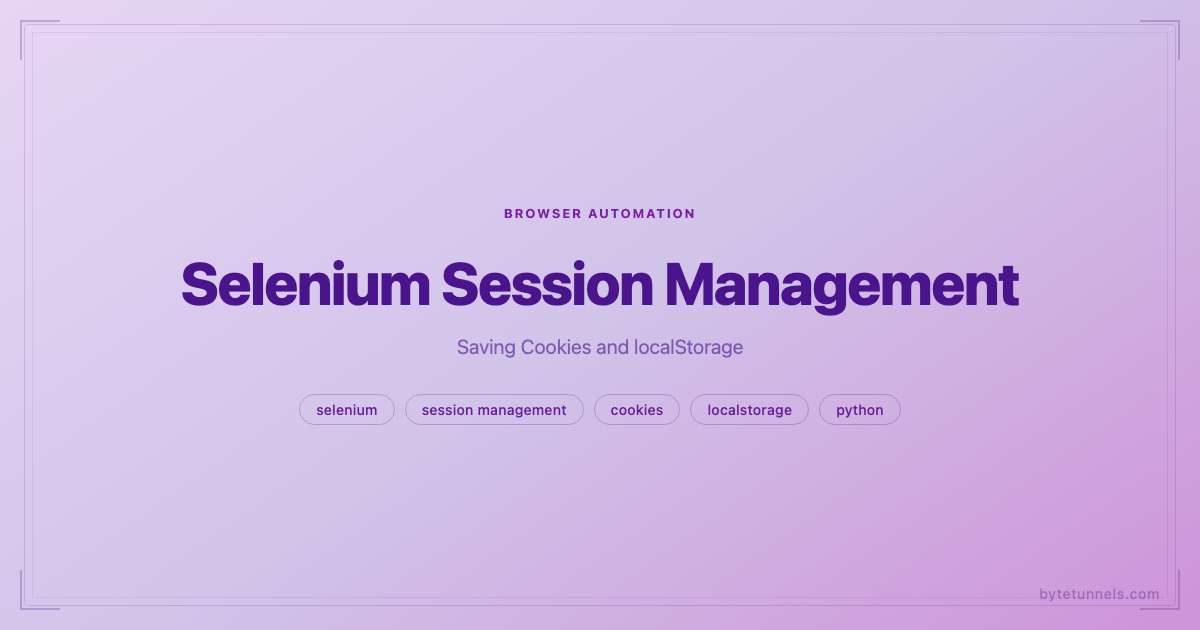 Selenium Session Management: Saving Cookies and localStorage
