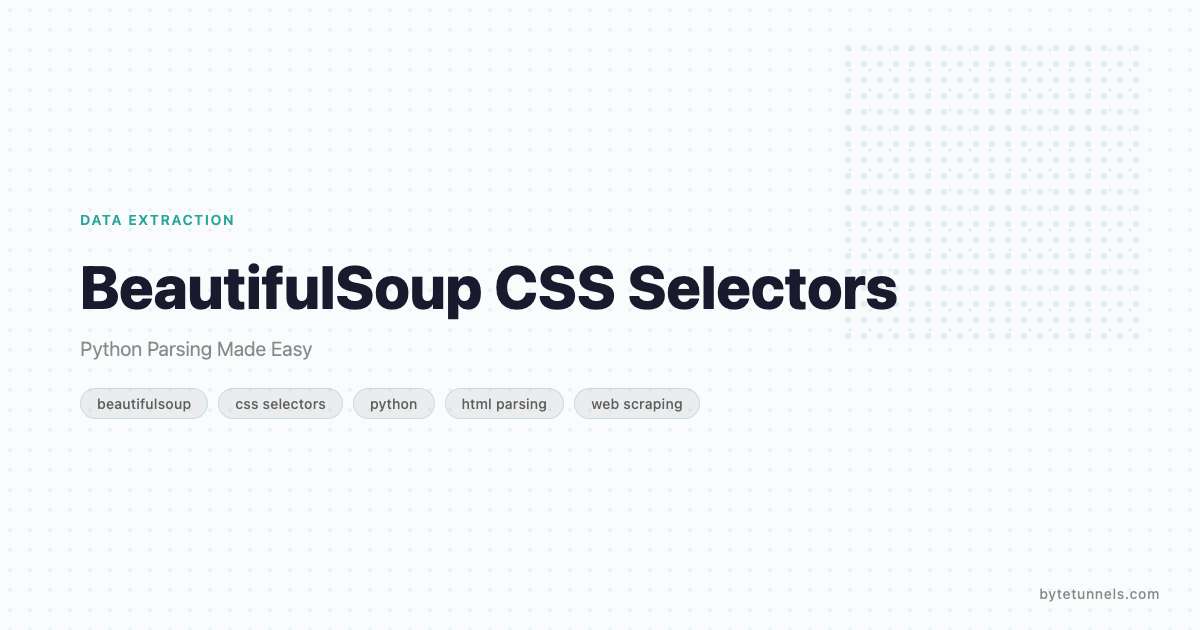 BeautifulSoup CSS Selectors: Python Parsing Made Easy