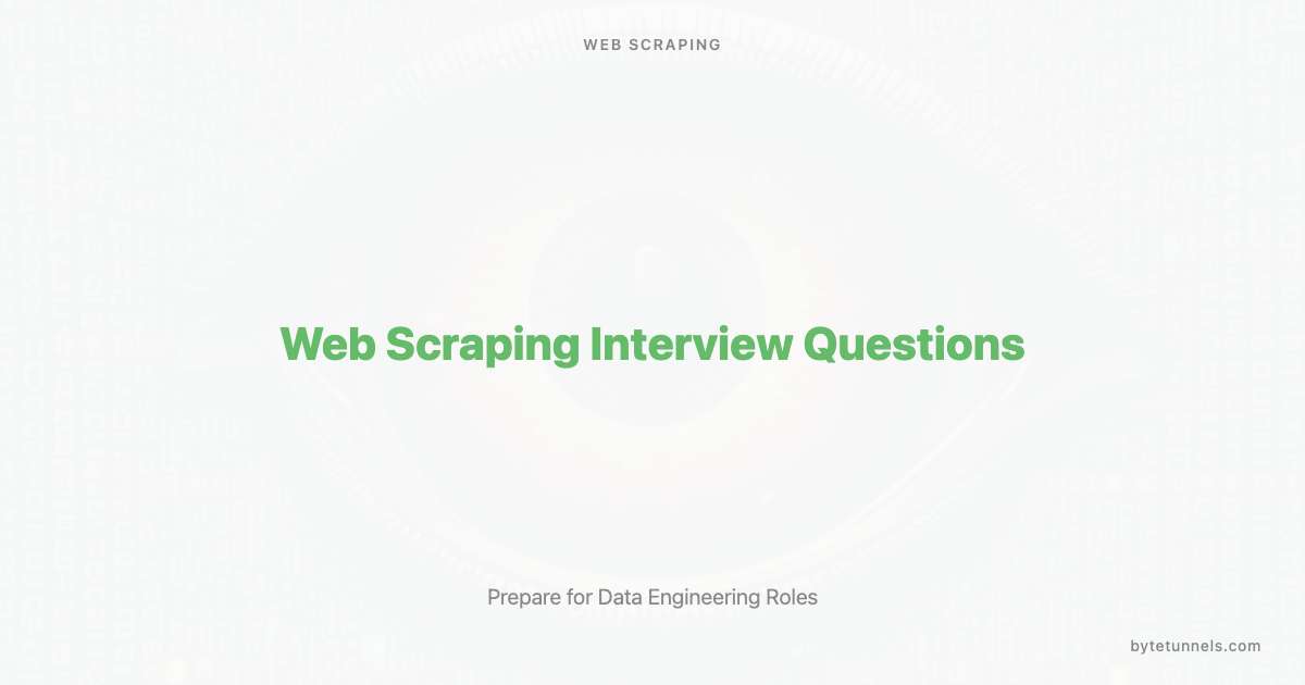 Web Scraping Interview Questions: Prepare for Data Engineering Roles