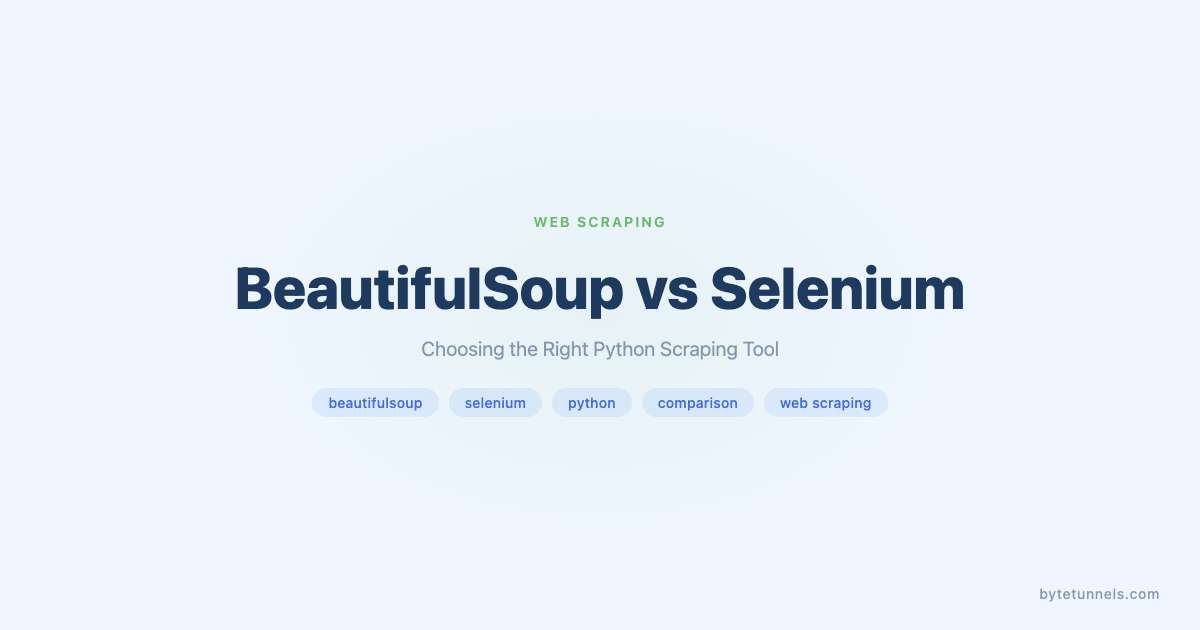 BeautifulSoup vs Selenium: Choosing the Right Python Scraping Tool