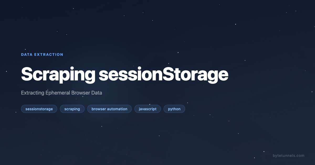 Scraping sessionStorage: Extracting Ephemeral Browser Data