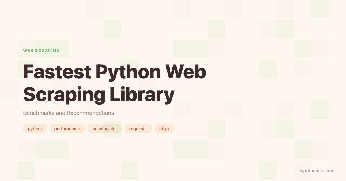 Fastest Python Web Scraping Library: Benchmarks and Recommendations