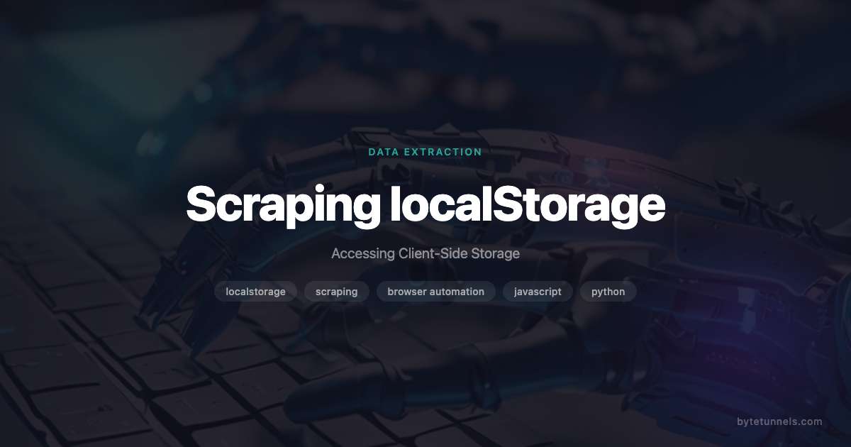 Scraping localStorage: Accessing Client-Side Storage