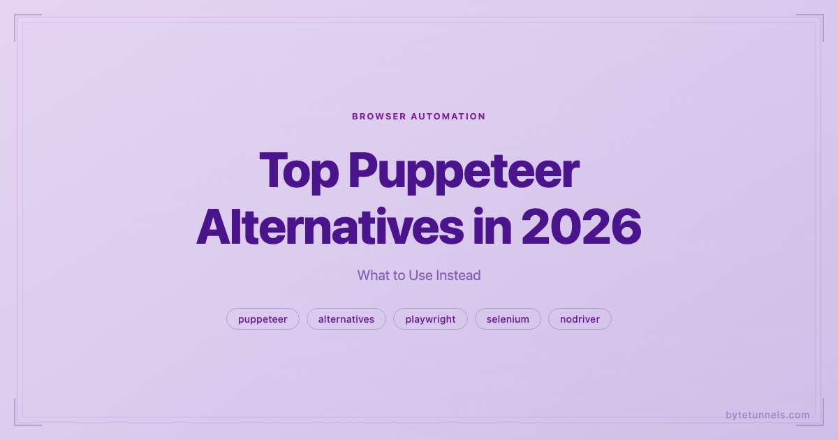 Top Puppeteer Alternatives in 2026: What to Use Instead