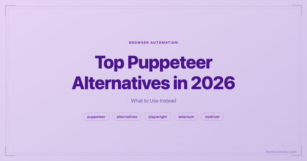 Top Puppeteer Alternatives in 2026: What to Use Instead