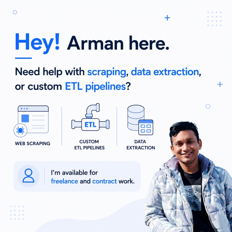 Arman — available for freelance & contract scraping, data extraction, and ETL pipelines